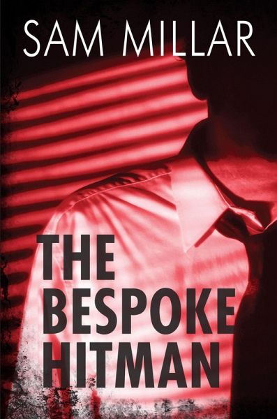 The Bespoke Hitman (eBook, ePUB) The Bespoke Hitman (eBook, ePUB)