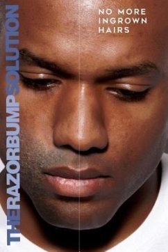 Cover THE RAZOR BUMP SOLUTION; NO MORE INGROWN HAIRS (eBook, ePUB)