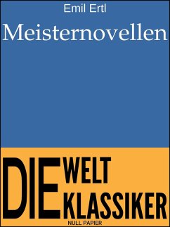 Meisternovellen (eBook, ePUB) - Ertl, Emil