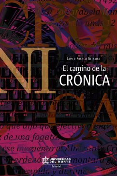 El camino de la crónica (eBook, ePUB) - Altamar, Javier Franco