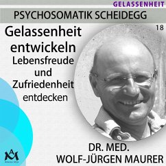 Gelassenheit entwickeln (MP3-Download) - Maurer, Dr. med. Wolf-Jürgen