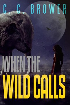 When The Wild Calls (Speculative Fiction Modern Parables) (eBook, ePUB) - Brower, C. C.