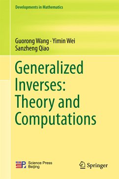 Generalized Inverses: Theory and Computations (eBook, PDF) - Wang, Guorong; Wei, Yimin; Qiao, Sanzheng