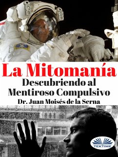 La Mitomanía (eBook, ePUB) - Serna, Juan Moisés de La