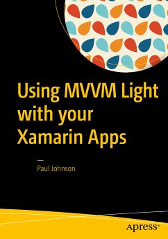 Using MVVM Light with your Xamarin Apps (eBook, PDF) - Johnson, Paul