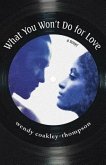 What You Won't Do For Love (eBook, ePUB)
