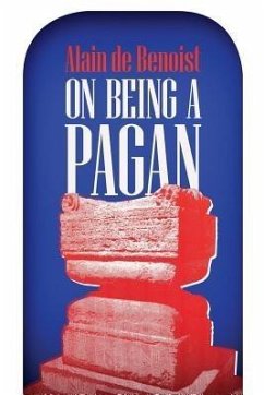 On Being a Pagan (eBook, ePUB) - Benoist, Alain De