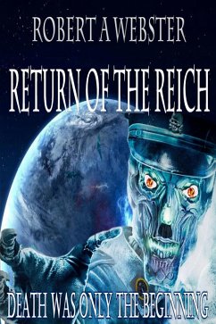 Novella- Return of the Reich (PATH) (eBook, ePUB) - Webster, Robert A