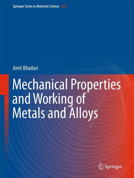 Mechanical Properties and Working of Metals and Alloys (eBook, PDF) Mechanical Properties and Working of Metals and Alloys (eBook, PDF)