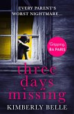 Three Days Missing (eBook, ePUB) Three Days Missing (eBook, ePUB)