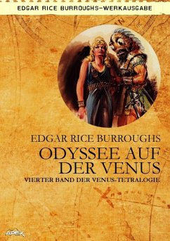 ODYSSEE AUF DER VENUS - Vierter Roman der VENUS-Tetralogie (eBook, ePUB) - Burroughs, Edgar Rice