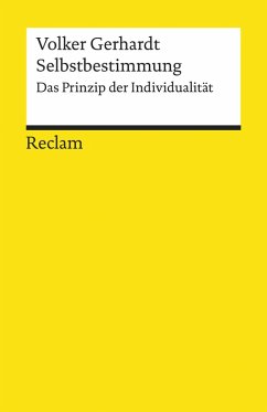 Selbstbestimmung. Das Prinzip der Individualität (eBook, ePUB) - Gerhardt, Volker