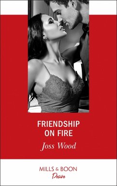 Friendship On Fire (eBook, ePUB) - Wood, Joss Friendship On Fire (eBook, ePUB) - Wood, Joss