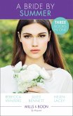 A Bride By Summer: The Texas Ranger's Bride / From Best Friend to Bride / Once Upon a Bride (Mills & Boon By Request) (eBook, ePUB)
