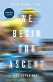 We Begin Our Ascent (eBook, ePUB)