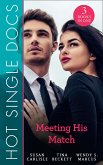 Hot Single Docs: Meeting His Match: NYC Angels: The Wallflower's Secret / NYC Angels: Flirting with Danger / NYC Angels: Tempting Nurse Scarlet (eBook, ePUB)