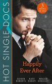 Hot Single Docs: Happily Ever After: St Piran's: The Brooding Heart Surgeon / St Piran's: The Fireman and Nurse Loveday / St Piran's: Tiny Miracle Twins (eBook, ePUB)