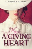 A Giving Heart (eBook, ePUB) A Giving Heart (eBook, ePUB)