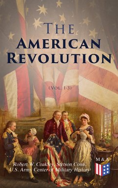 The American Revolution (Vol. 1-3) (eBook, ePUB) - Coakley, Robert W.; Conn, Stetson; U.S. Army Center of Military History