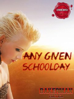 Any Given Schoolday (eBook, ePUB) - Bakerman Books Any Given Schoolday (eBook, ePUB) - Bakerman Books