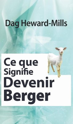 Ce que signifie devenir berger (eBook, ePUB) - Heward-Mills, Dag