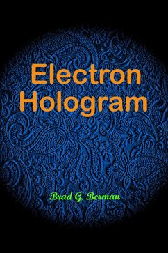 Electron Hologram (eBook, ePUB) - Berman, Brad G.