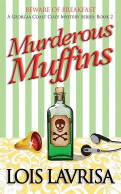 Murderous Muffins (Georgia Coast Cozy Mysteries, #2) (eBook, ePUB) - Lavrisa, Lois