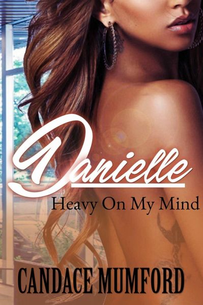 Danielle (Heavy On My Mind, #1) (eBook, ePUB)