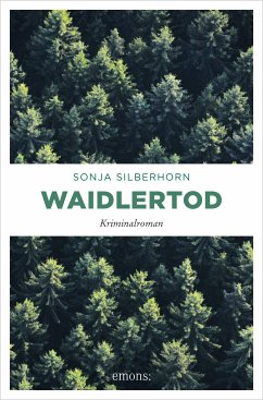 Waidlertod (eBook, ePUB) - Silberhorn, Sonja