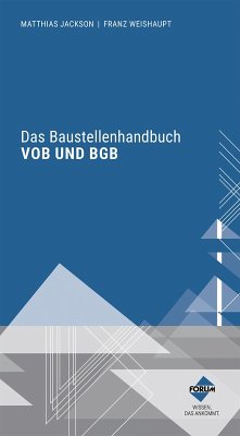 Das Baustellenhandbuch VOB und BGB (eBook, ePUB) - Jackson, Matthias; Weishaupt, Franz