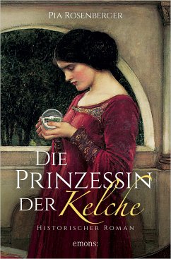 Die Prinzessin der Kelche (eBook, ePUB) - Rosenberger, Pia