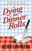 Dying for Dinner Rolls (Georgia Coast Cozy Mysteries, #1) (eBook, ePUB)