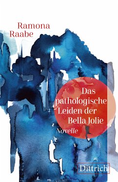 Das pathologische Leiden der Bella Jolie (eBook, ePUB) - Raabe, Ramona