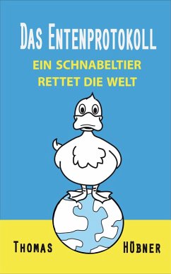 Das Entenprotokoll (eBook, ePUB) - Hübner, Thomas