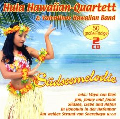 Südseemelodie - 50 Große Erfolge - Hula Hawaiian Quartett & Valentinos Hawaiian Band