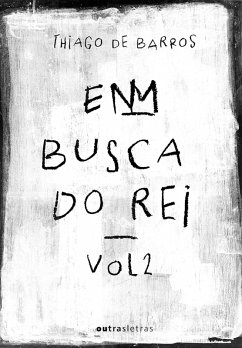 Em busca do rei - Volume 2 (eBook, ePUB) - Barros, Thiago de