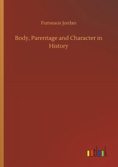 Body, Parentage and Character in History