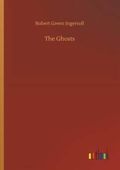 The Ghosts - Ingersoll, Robert Green