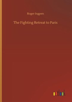 The Fighting Retreat to Paris - Ingpen, Roger