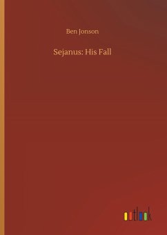 Sejanus: His Fall - Jonson, Ben