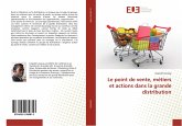 Le point de vente, métiers et actions dans la grande distribution