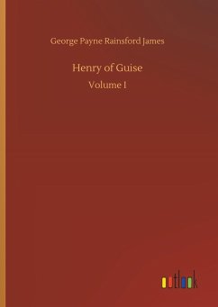 Henry of Guise - James, George P. R.