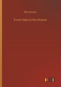 Every Man in his Humor - Jonson, Ben