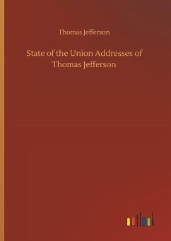 State of the Union Addresses of Thomas Jefferson - Jefferson, Thomas