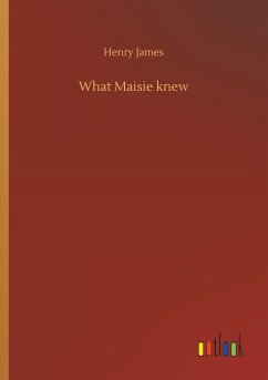 What Maisie knew - James, Henry