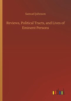 Reviews, Political Tracts, and Lives of Eminent Persons