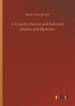 A Country Doctor and Selected Stories and Sketches