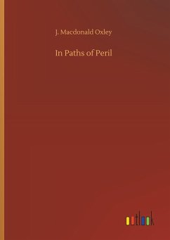 In Paths of Peril - Oxley, J. Macdonald