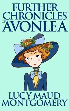 Further Chronicles of Avonlea (eBook, ePUB) - M. Montgomery, L.