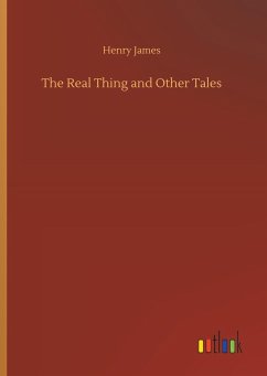 The Real Thing and Other Tales - James, Henry